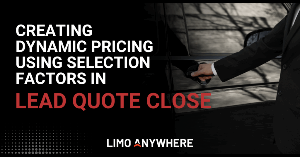 Creating Dynamic Pricing Using Selection Factors in Lead Quote Close