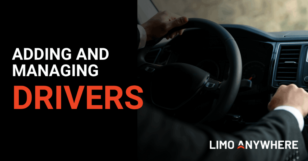 Adding and Managing Drivers with a photo of a chauffeur driving