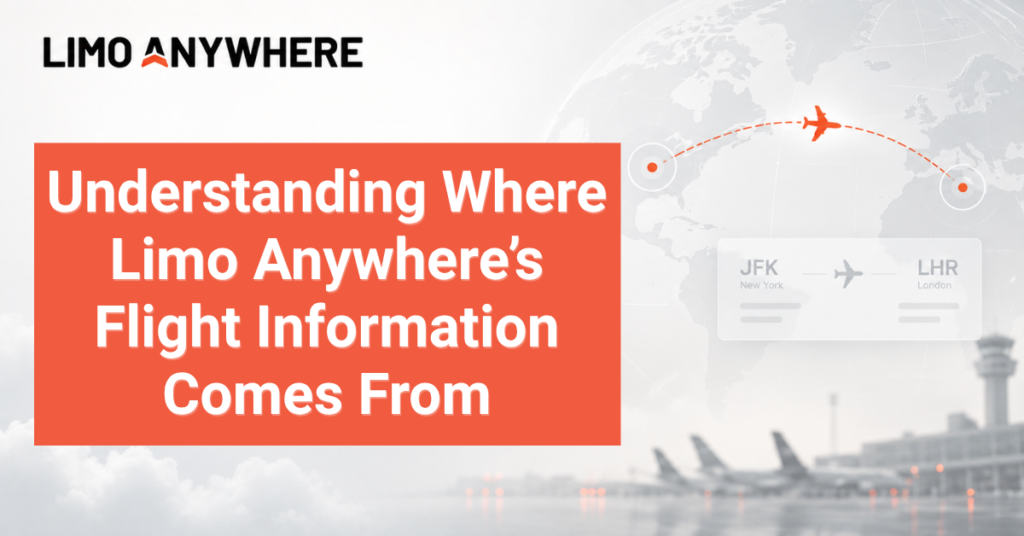 Understanding Where Limo Anywhere's Flight Information Comes From