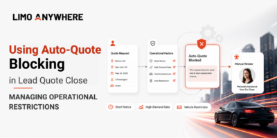 Limo Anywhere Using Auto-Quote Blocking in Lead Quote Close Managing Operational Restrictions