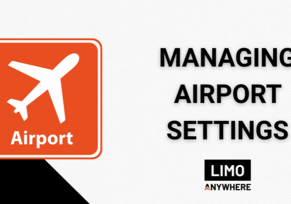 Managing Airport Settings on a white background with a Limo Anywhere logo and a red logo that says Airport with an airplane.